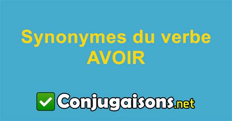 synonymes avoir|avoir synonyme francais.